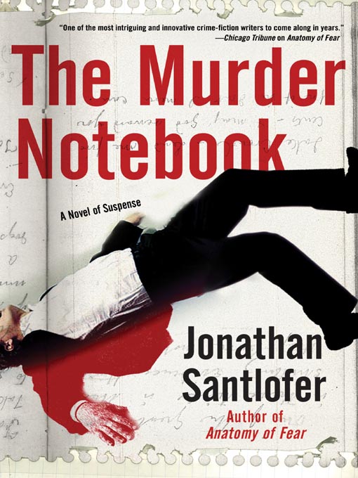 Title details for The Murder Notebook by Jonathan Santlofer - Available